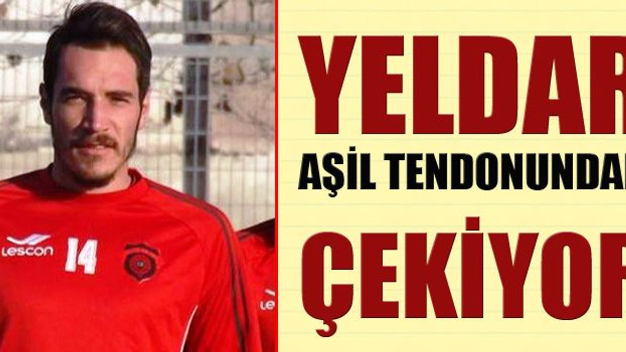 Yeldar, aşil tendonundan çekiyor