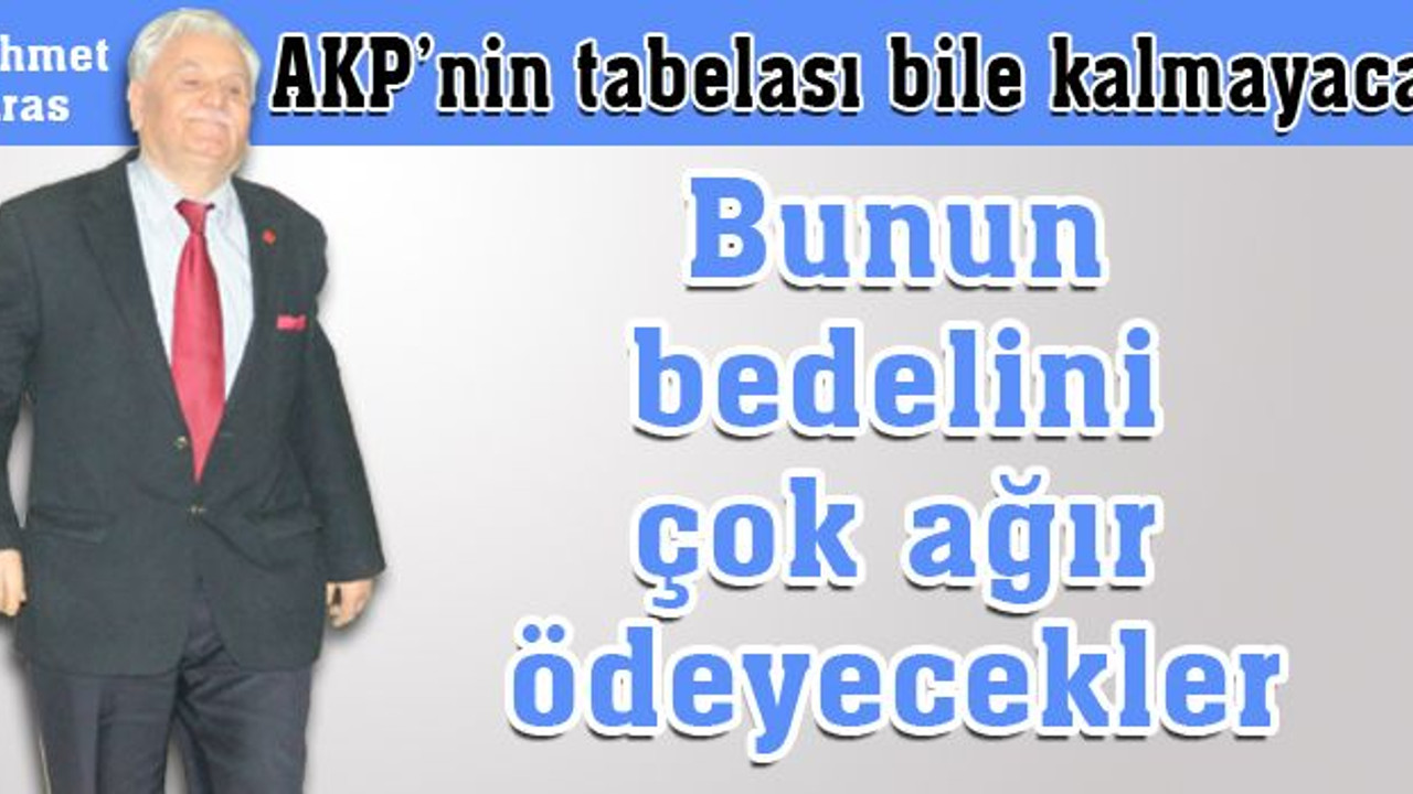 AKP’nin tabelası bile kalmayacak