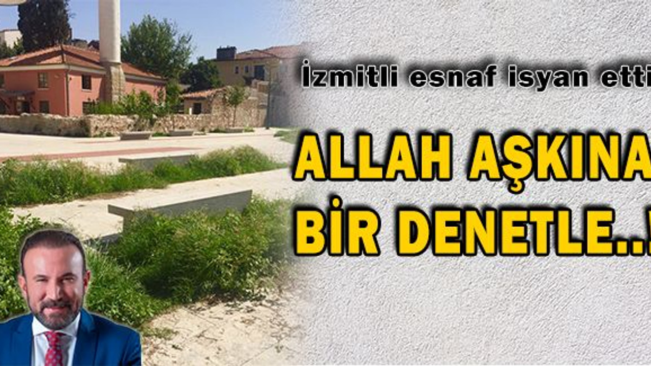 Allah aşkına bir denetle..!
