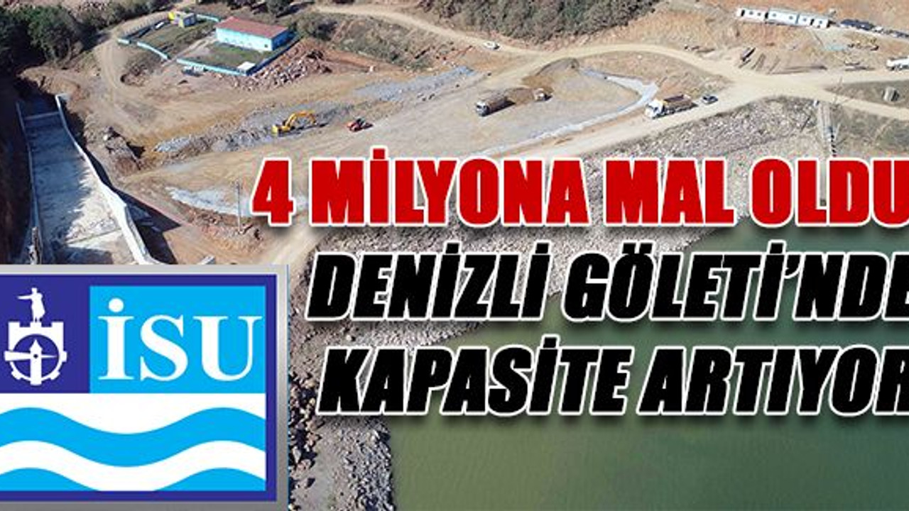 Denizli Göleti'nde kapasite artıyor