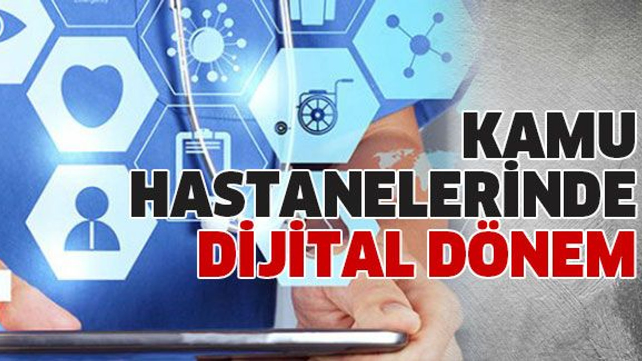 Kamu hastanelerinde dijital dönem