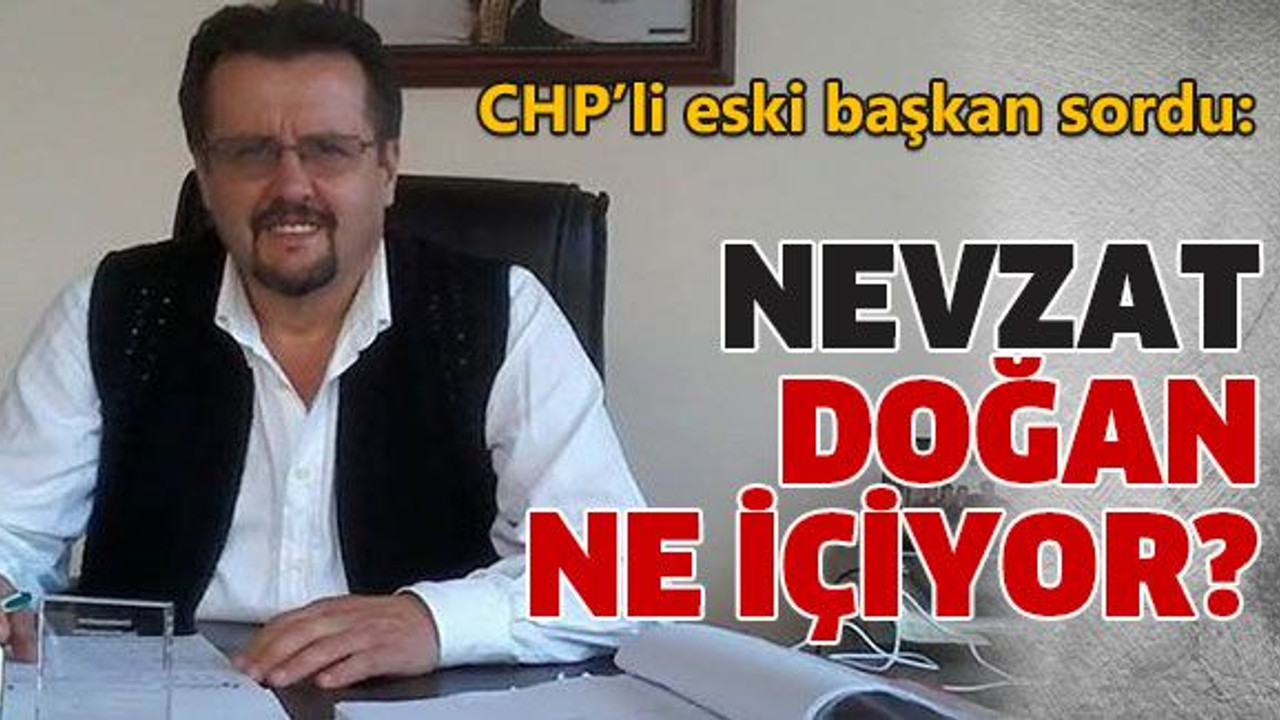 Nevzat Doğan ne içiyor?
