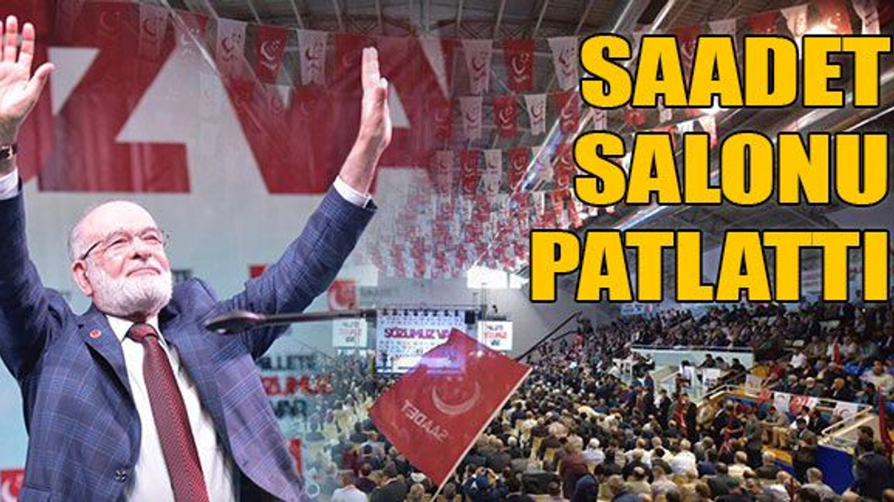 Saadet Partisi kongresinde salon hınca hınç doldu