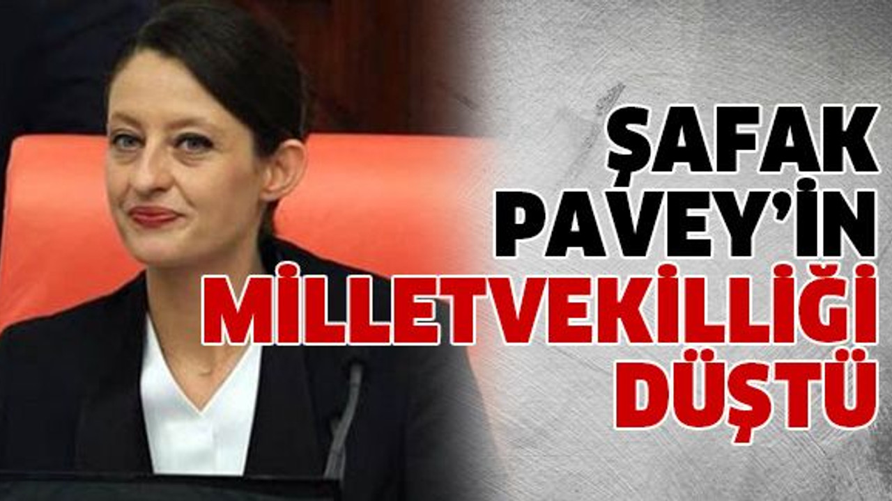 Şafak Pavey’in milletvekilliği düştü