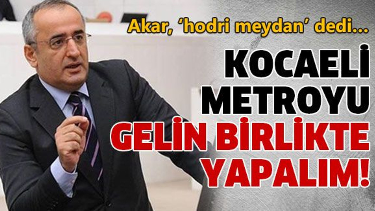 Kocaeli metroyu gelin birlikte yapalım!