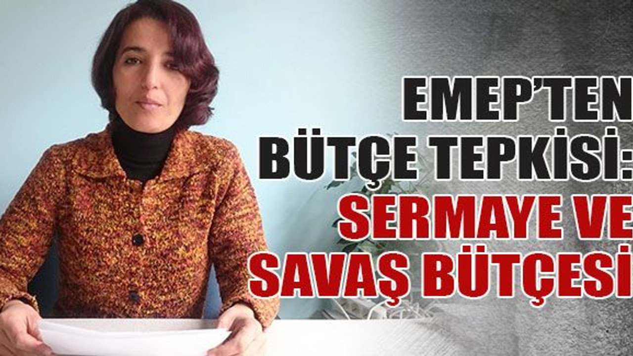 EMEP’ten bütçe tepkisi: Sermaye ve savaş bütçesi