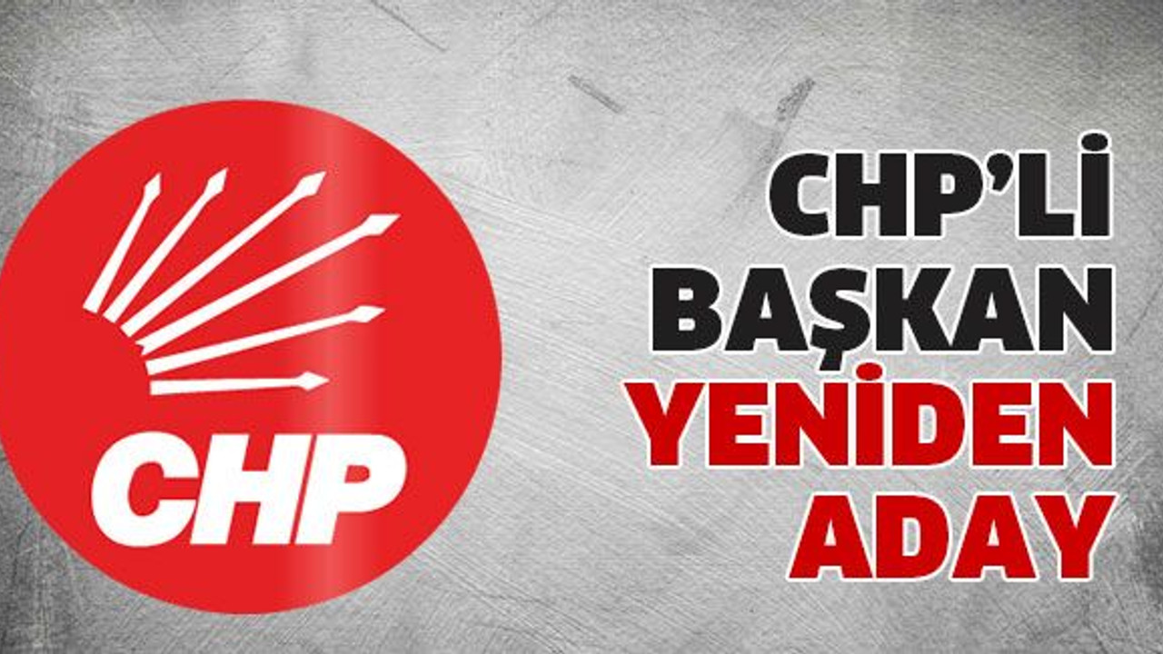 CHP’li başkan yeniden aday