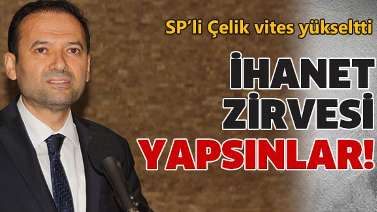 İhanet zirvesi yapsınlar!