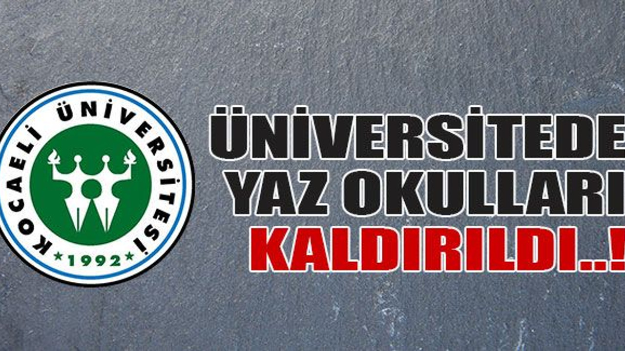 Üniversitede yaz okulları kaldırıldı..!