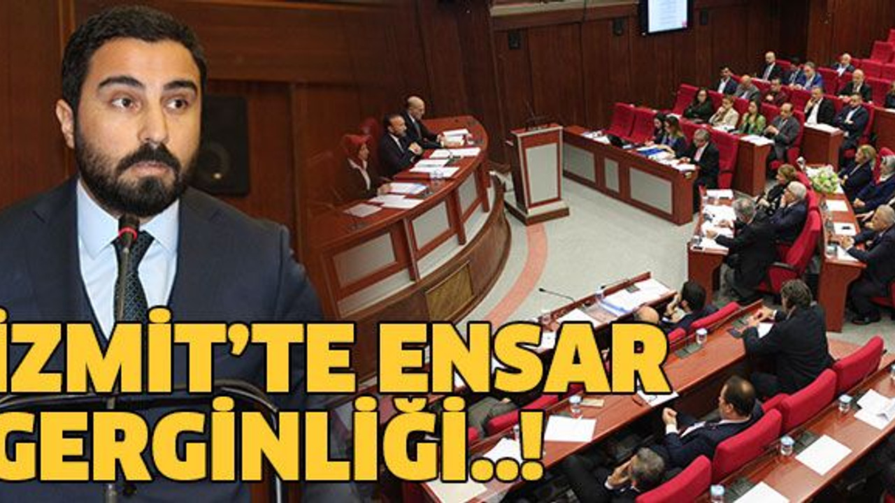 İzmit’te Ensar gerginliği..!