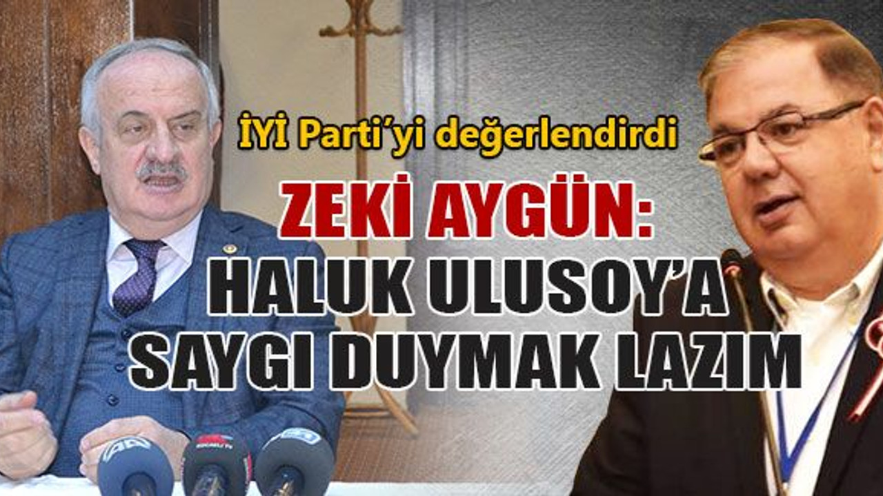 Aygün: Haluk Ulusoy’a saygı duymak lazım