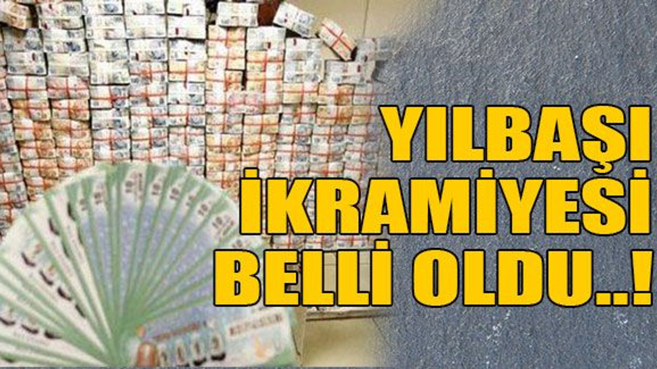 Yılbaşı ikramiyesi belli oldu..!