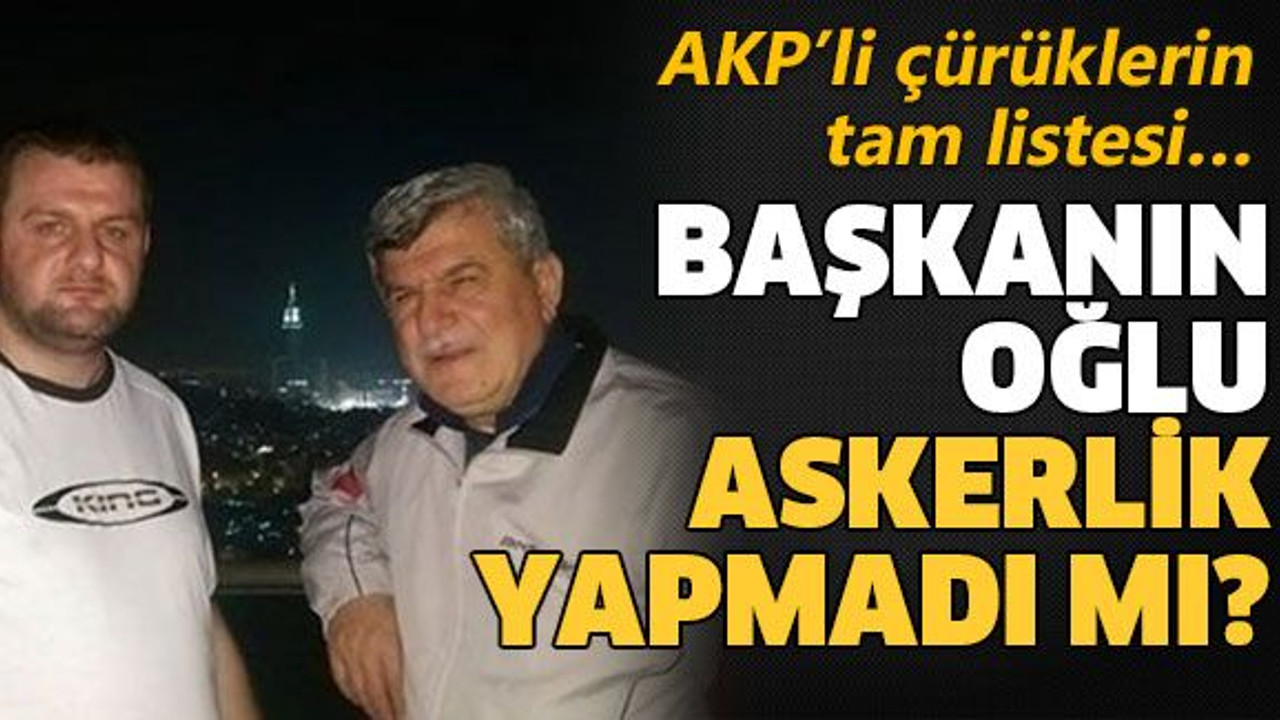 Başkanın oğlu askerlik yapmadı mı?