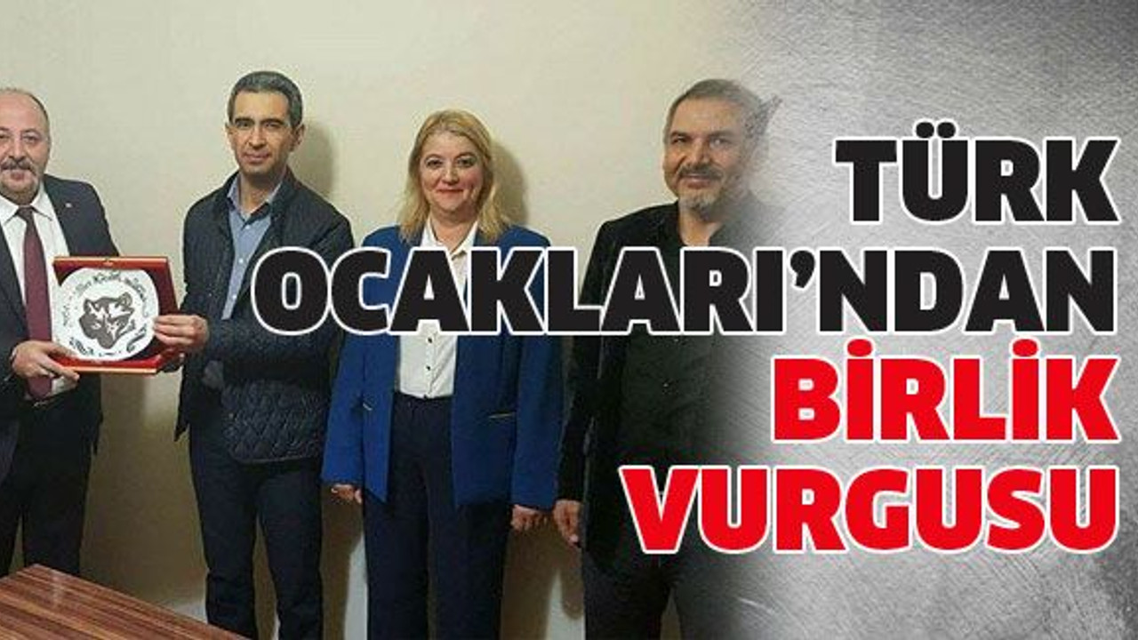 Türk Ocakları’ndan birlik vurgusu