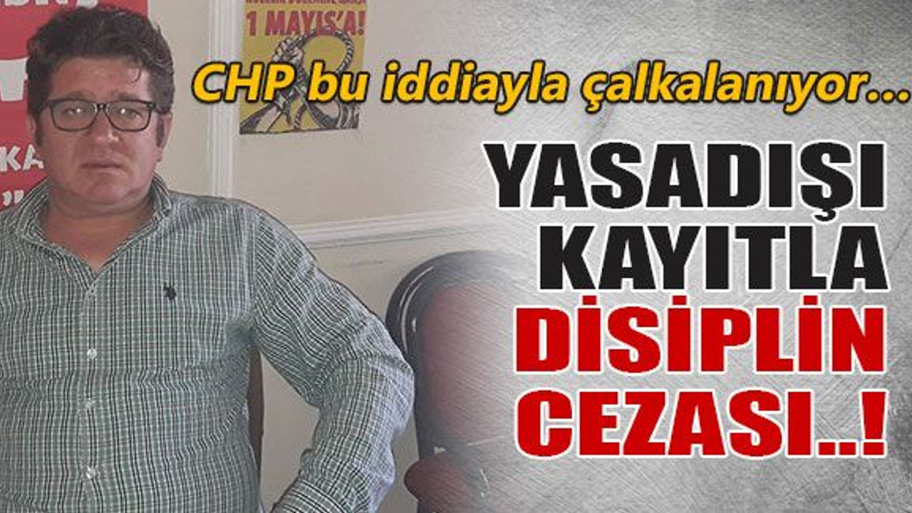 Yasadışı kayıtla disiplin cezası..!