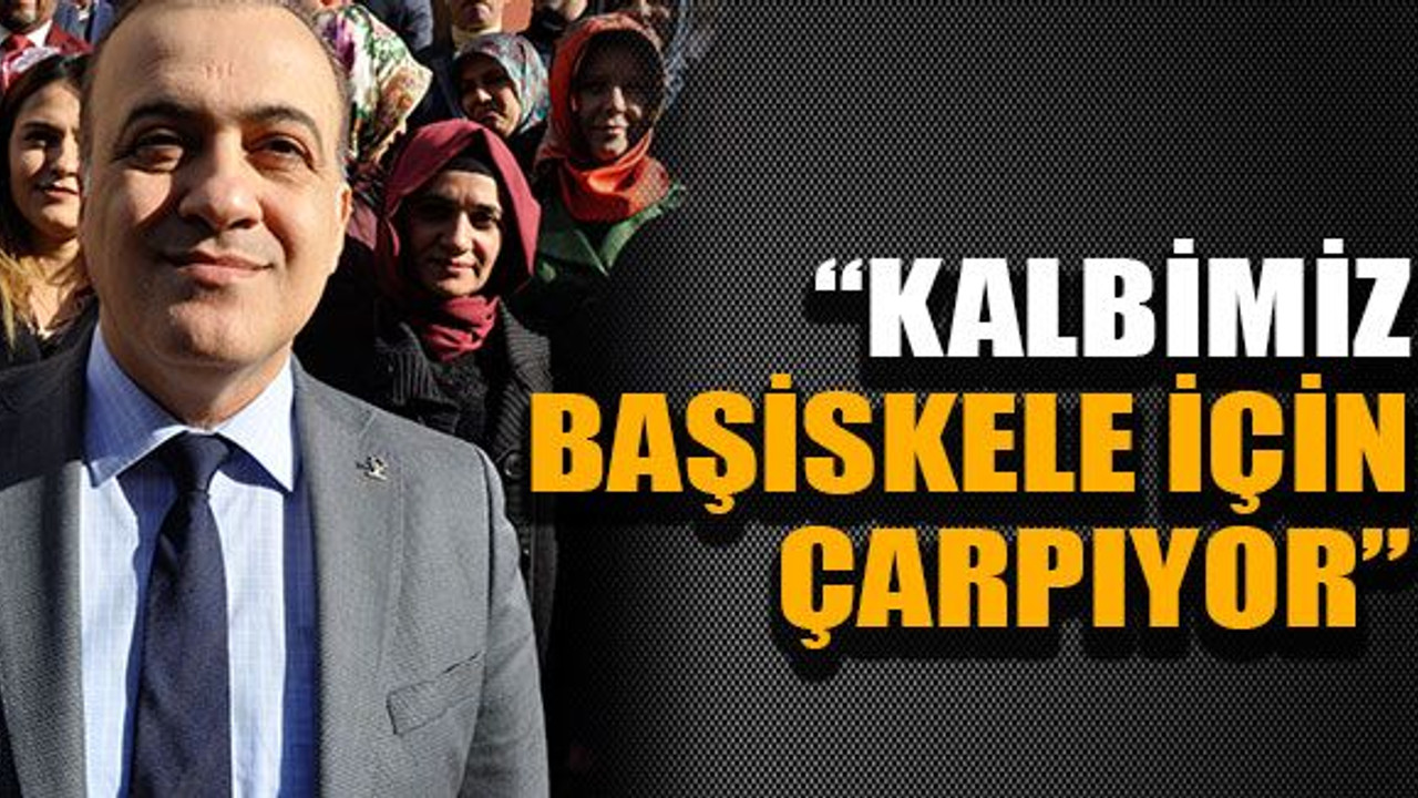 “Kalbimiz Başiskele için çarpıyor”