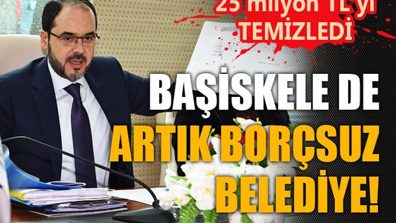Başiskele de artık borçsuz belediye!