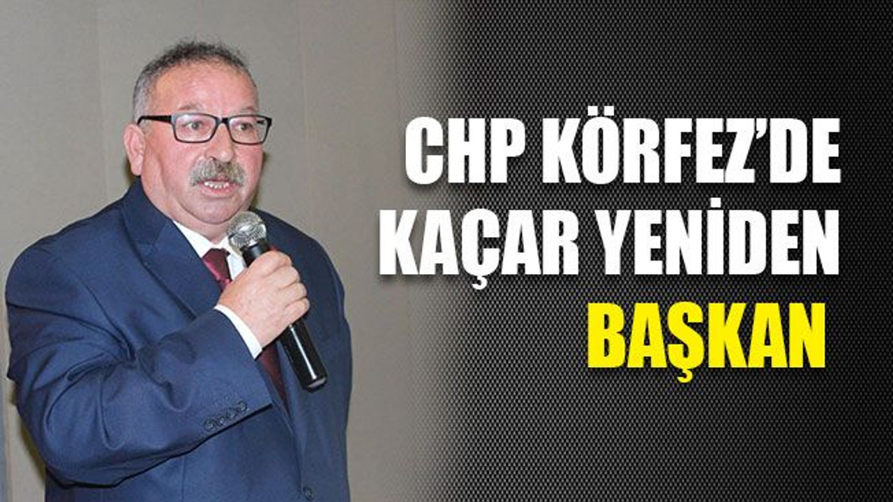 Körfez'de Kaçar yeniden Başkan
