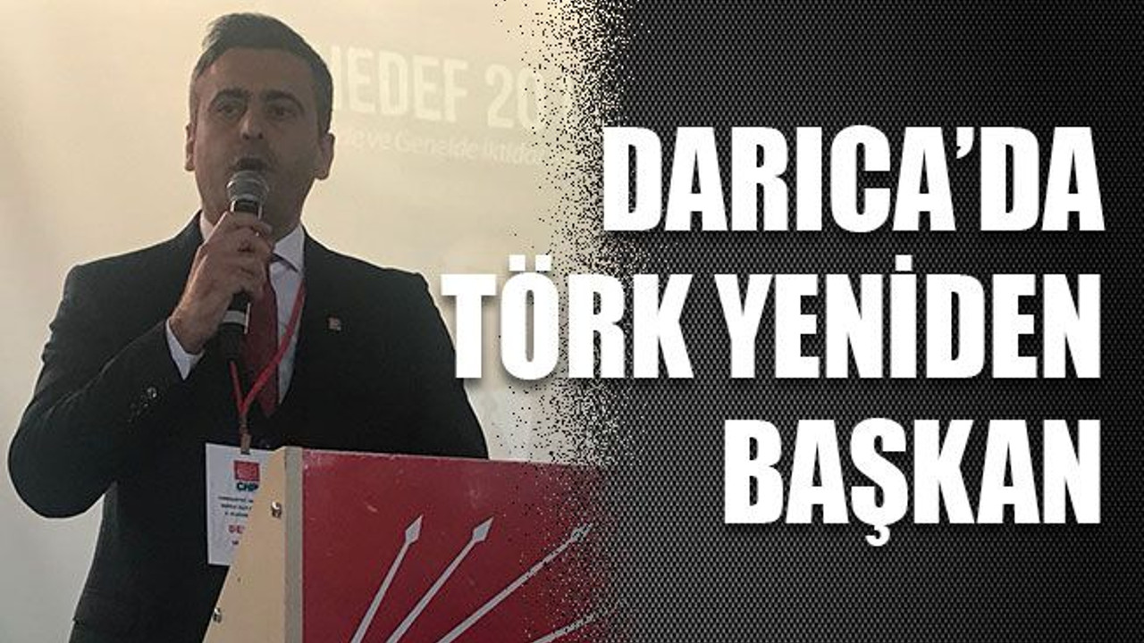 Darıca’da Törk yeniden başkan