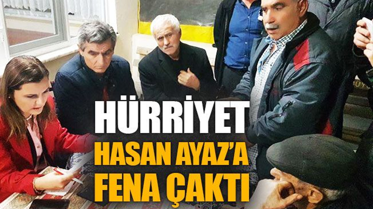 Hürriyet, Hasan Ayaz’a fena çaktı!