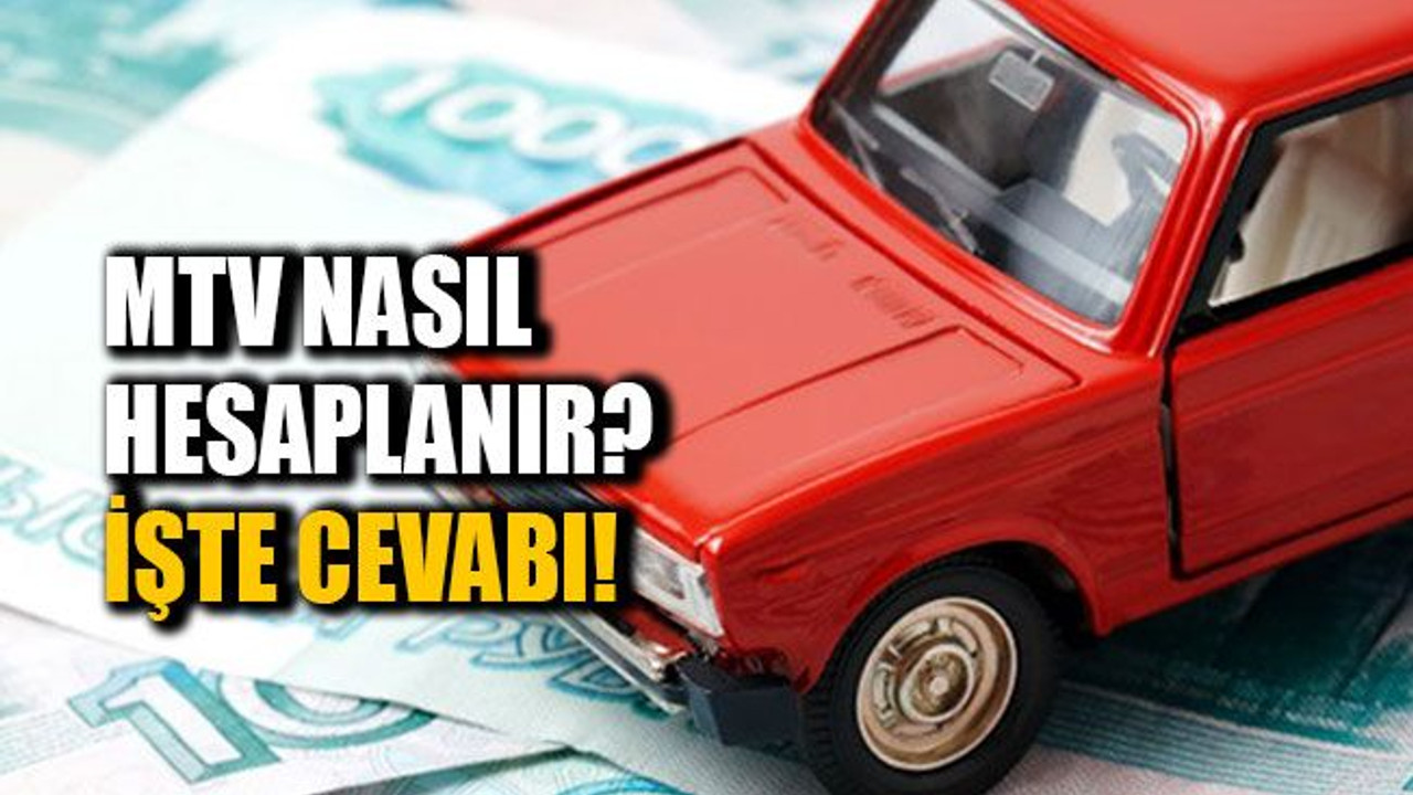 MTV hesaplama nasıl yapılır? İşte cevabı...