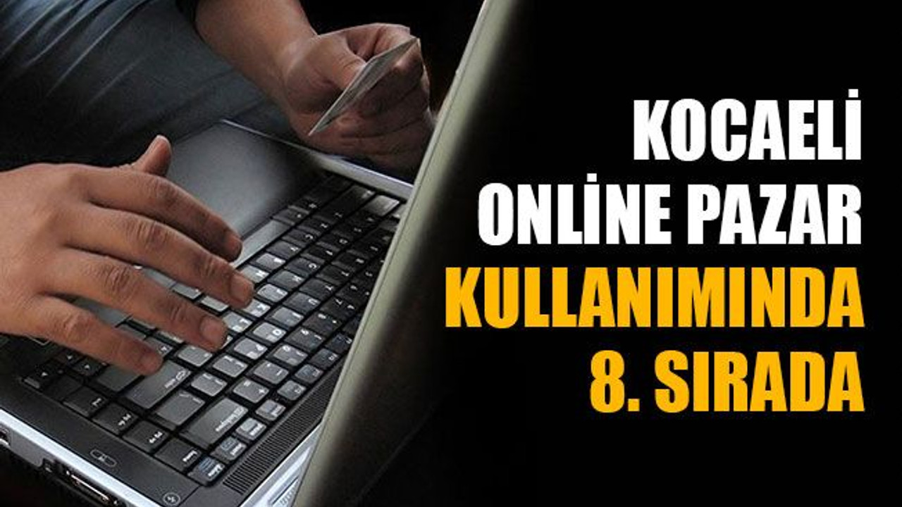 Kocaelililer, online pazara alıştı