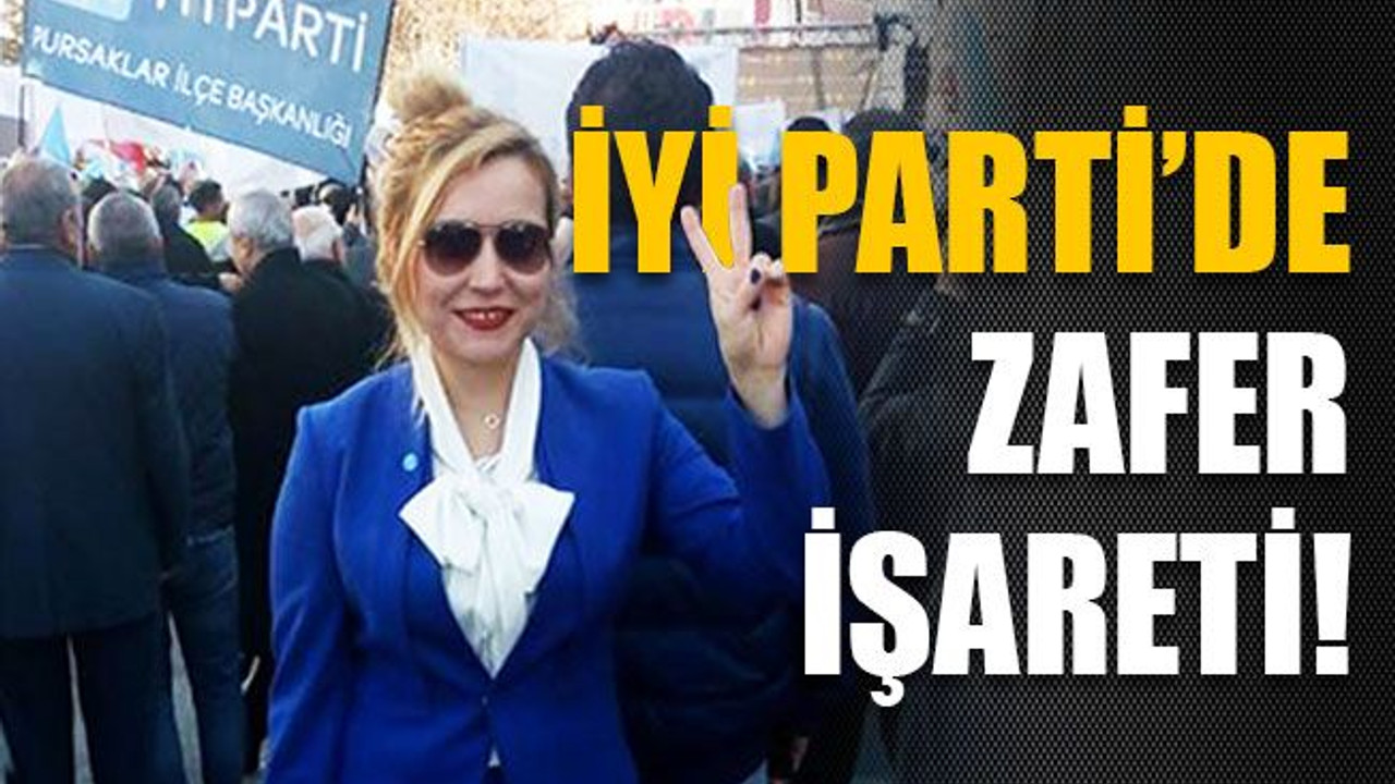 İYİ Parti’de zafer işareti!