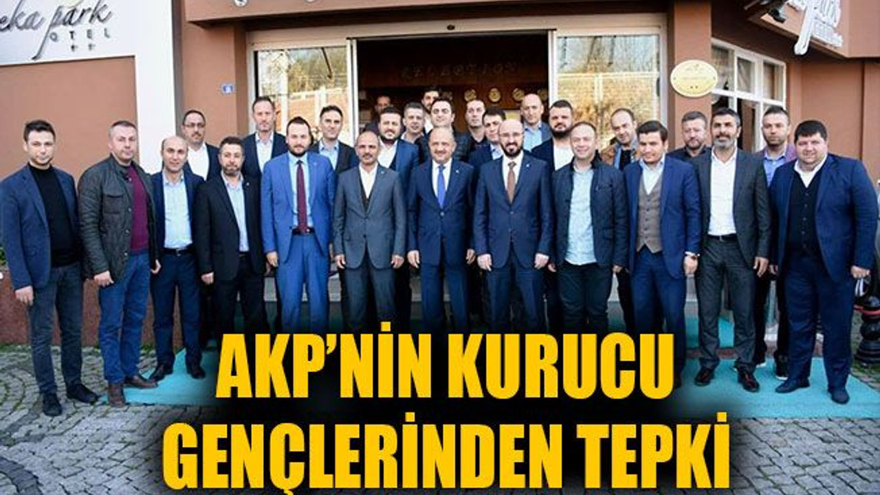 AKP’nin kurucu gençlerinden tepki