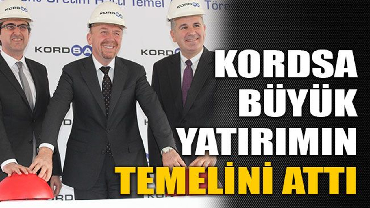 Kordsa büyük yatırımın temelini attı