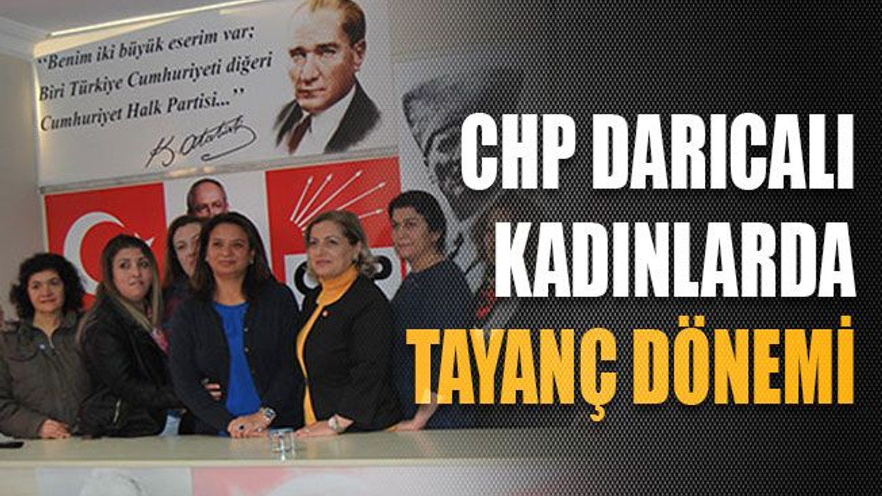 CHP Darıcalı kadınlarda Tayanç dönemi