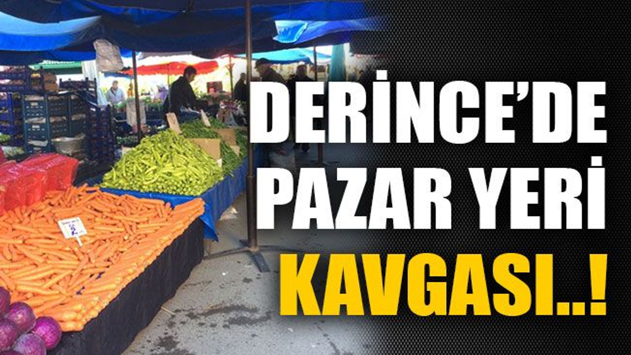 Derince’de pazar yeri kavgası..!