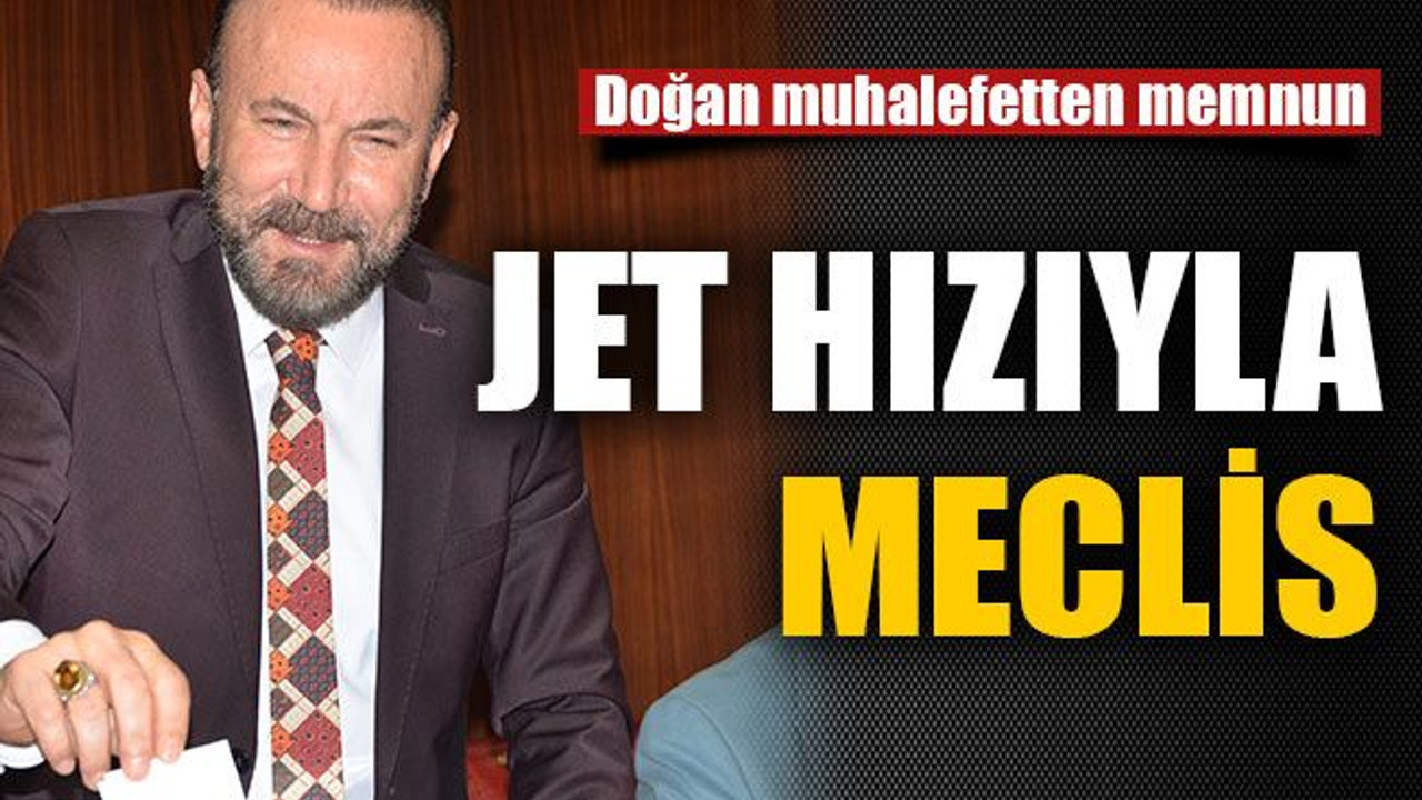 Jet hızıyla meclis