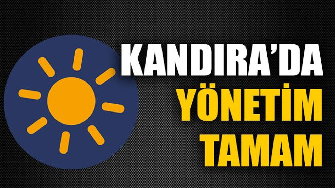 Kandıra’da yönetim tamam