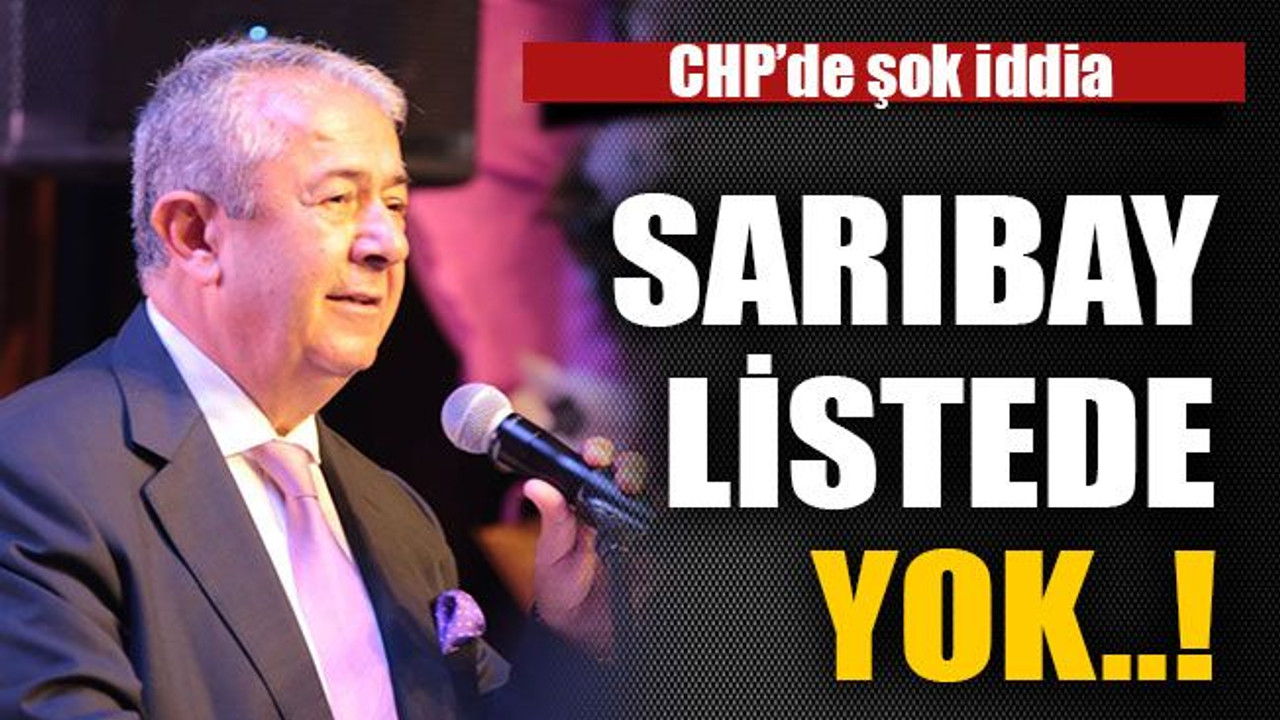 Sarıbay listede yok!