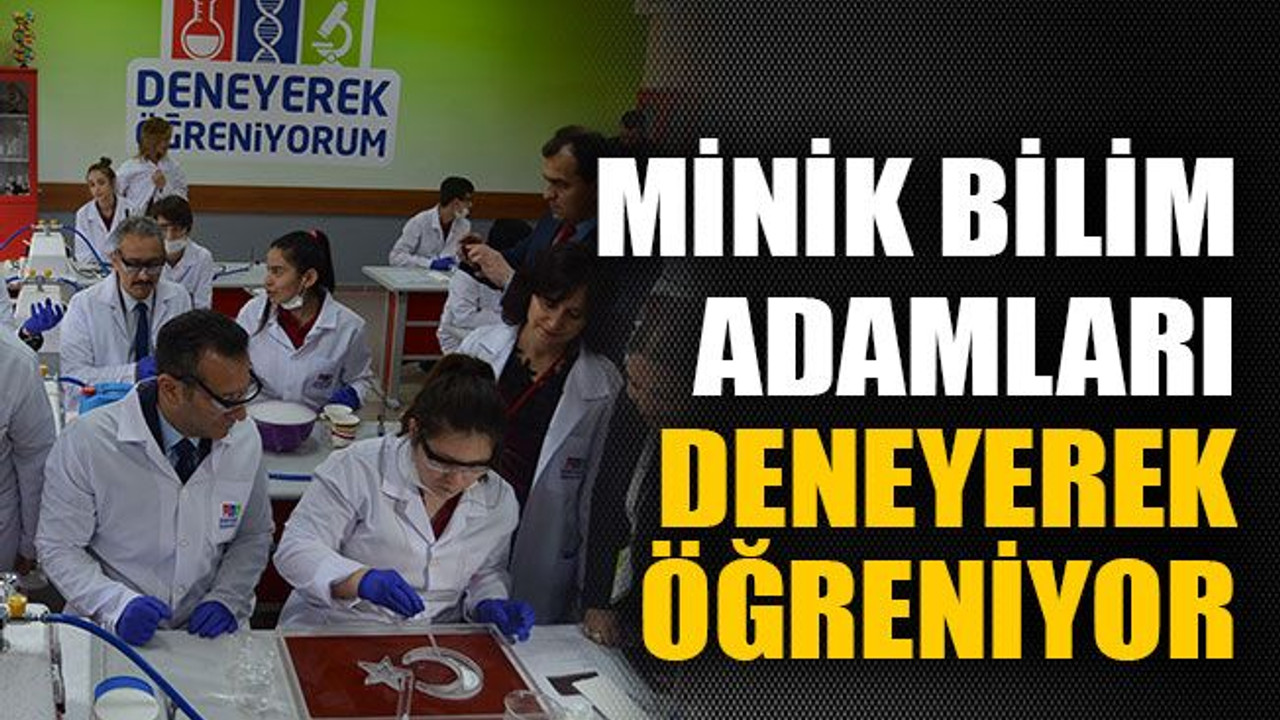 Minik bilim adamları deneyerek öğreniyor