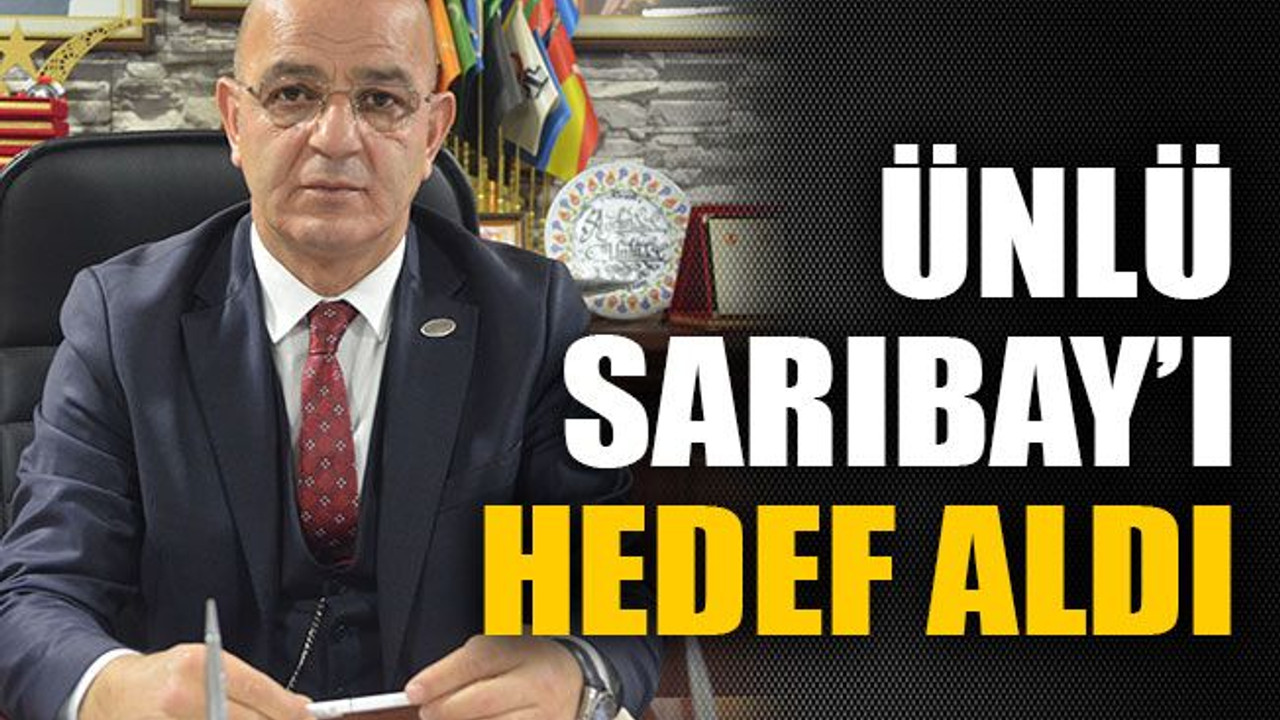 Ünlü Sarıbay’ı hedef aldı