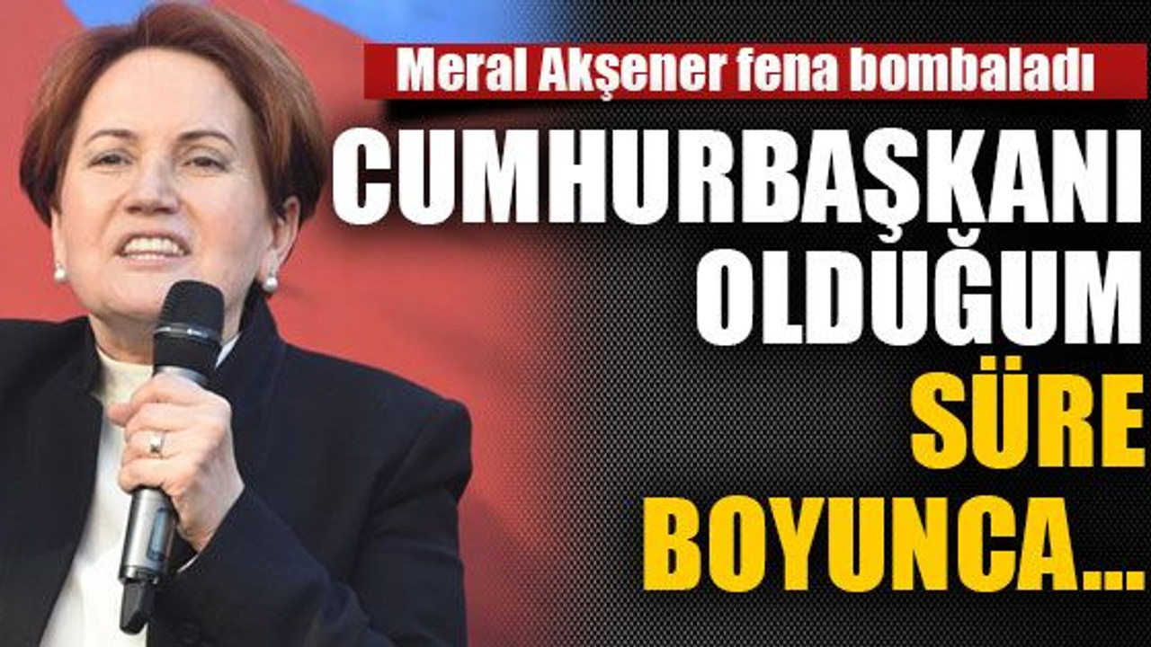 Meral Akşener fena bombaladı