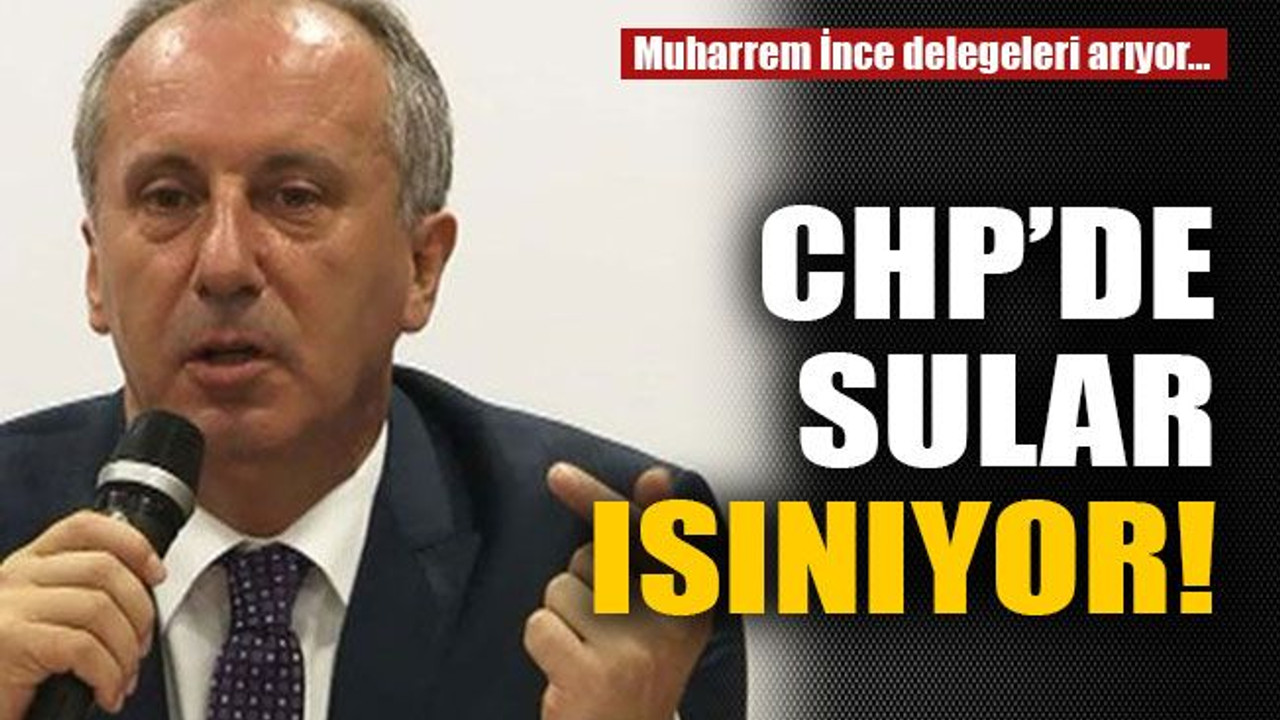 CHP’de sular ısınıyor!