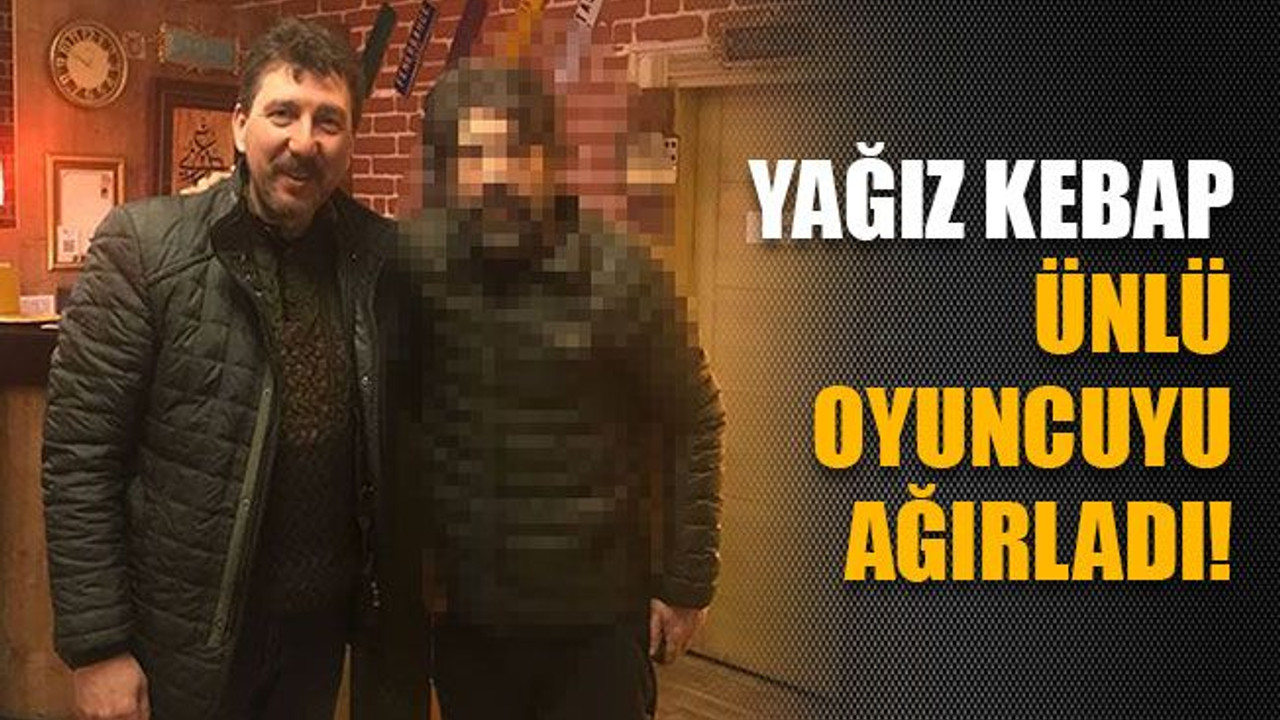 Yağız Kebap, ünlü oyuncuyu ağırladı!