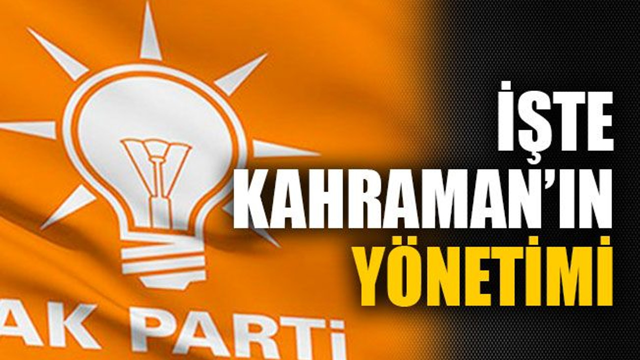 İşte Kahraman’ın yönetimi