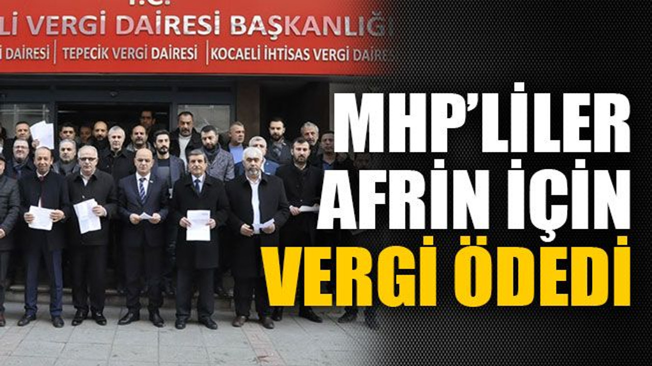 MHP’liler Afrin için vergi ödedi