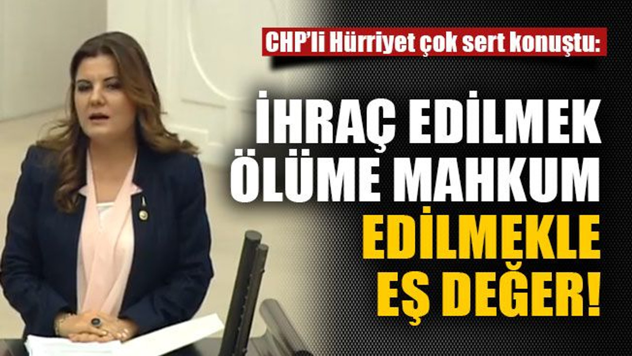 İhraç edilmek ölüme mahkum edilmekle eş değer!
