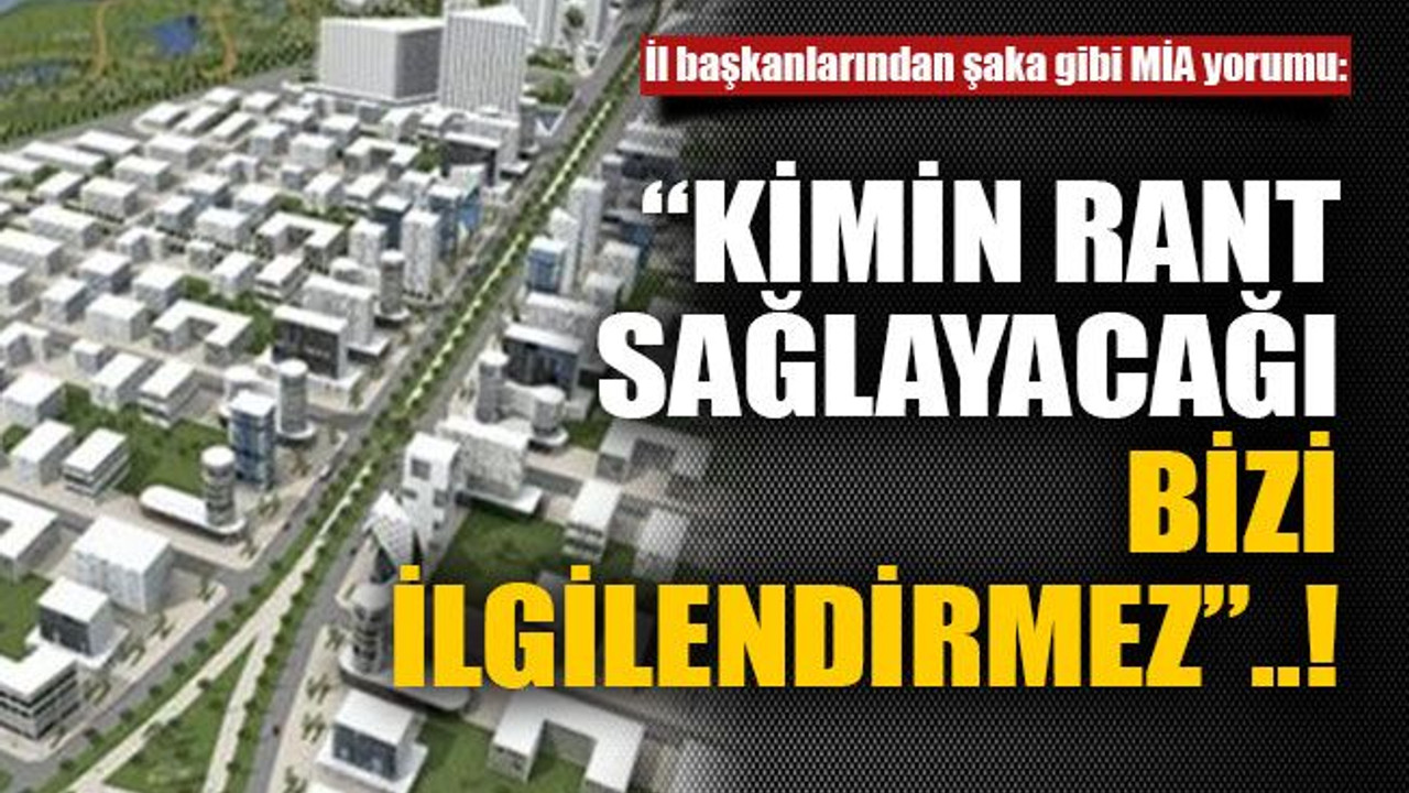 “Kimin rant sağlayacağı bizi ilgilendirmez”