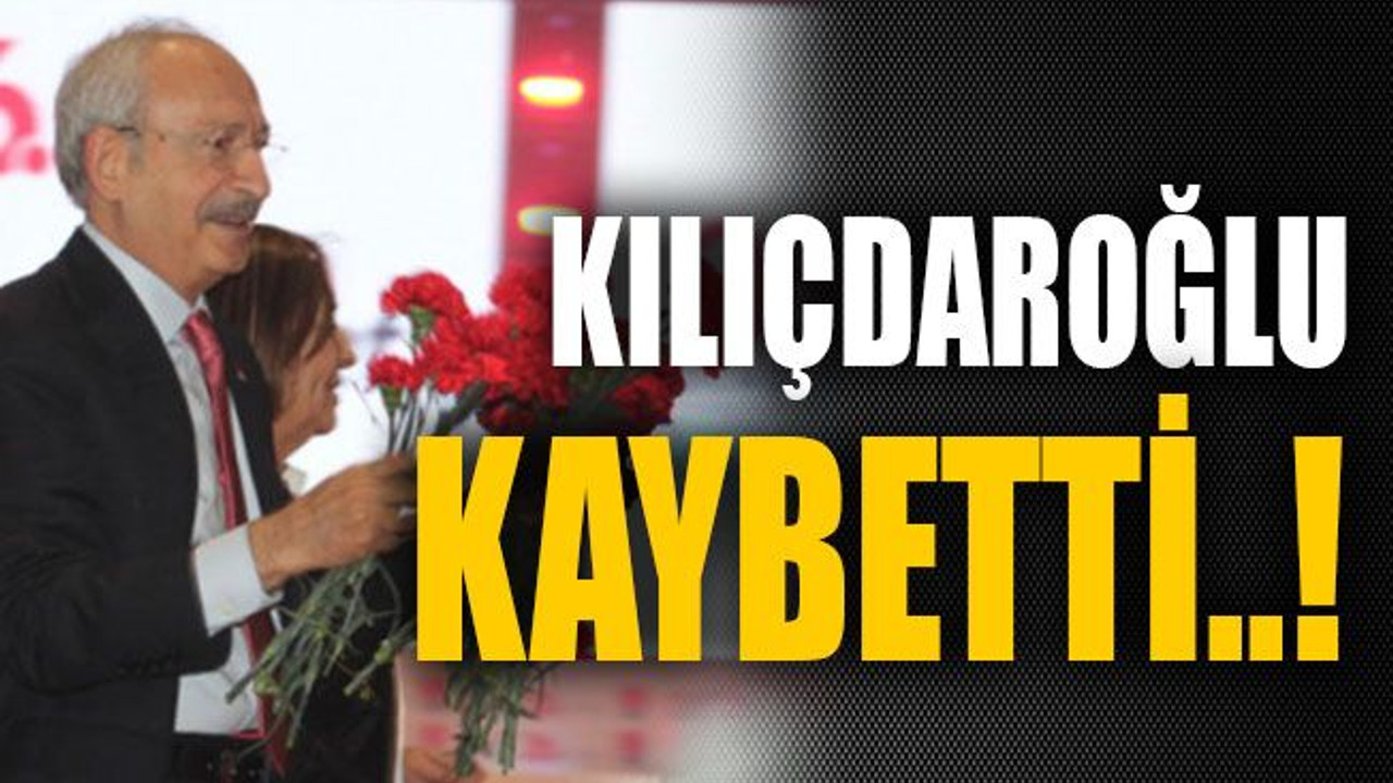 Kılıçdaroğlu kaybetti..!