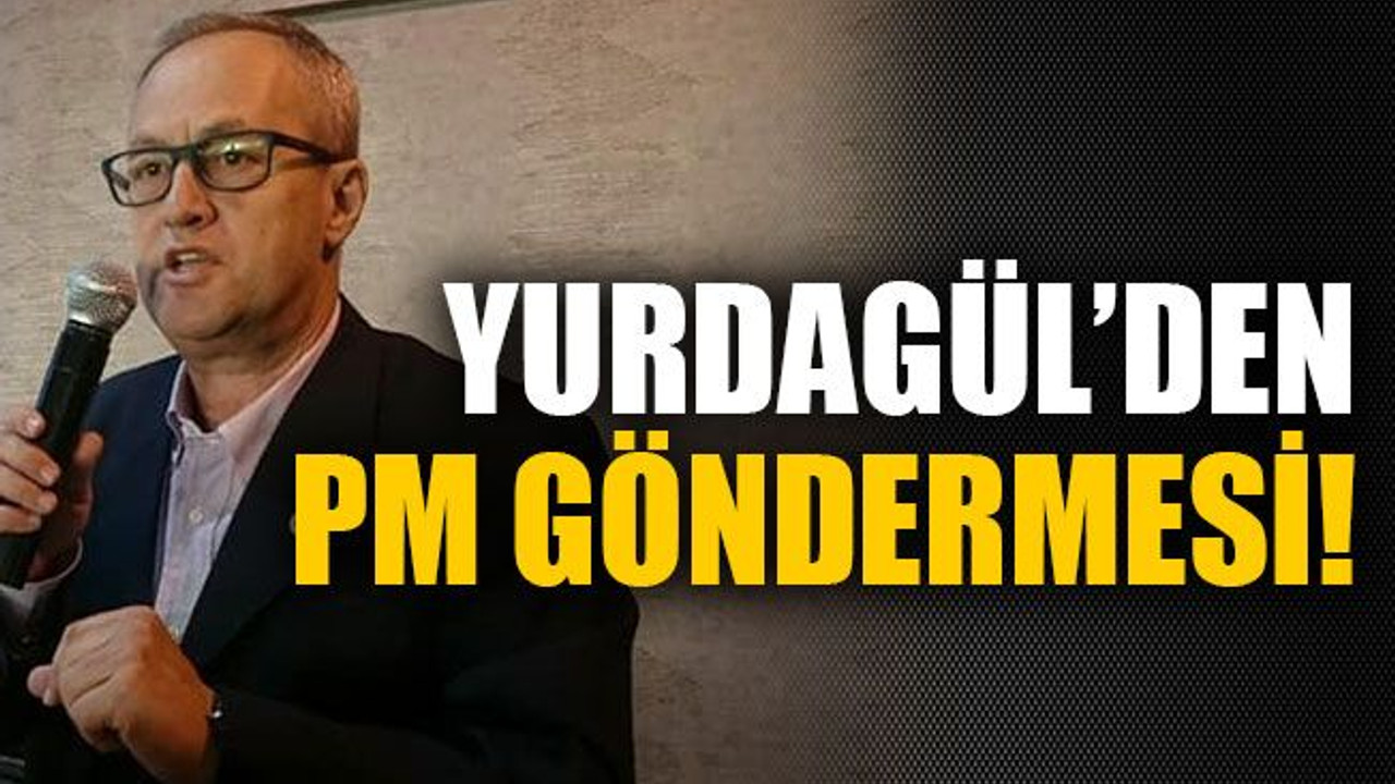 Yurdagül’den PM göndermesi!