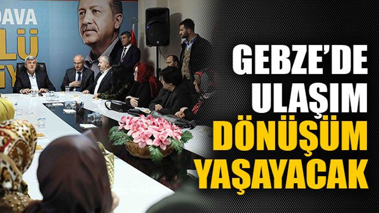Gebze’de ulaşım dönüşüm yaşayacak