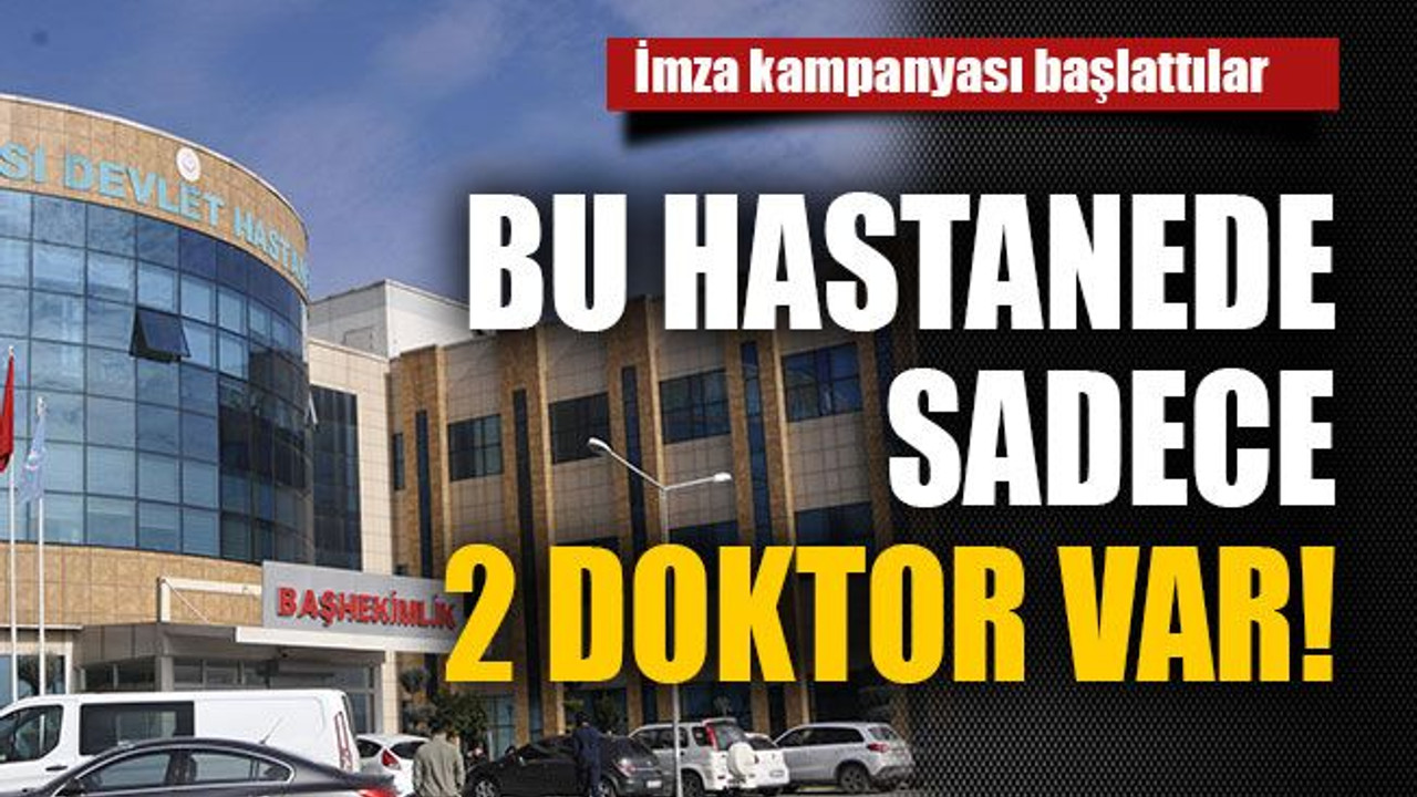 Bu hastanede sadece 2 doktor var!