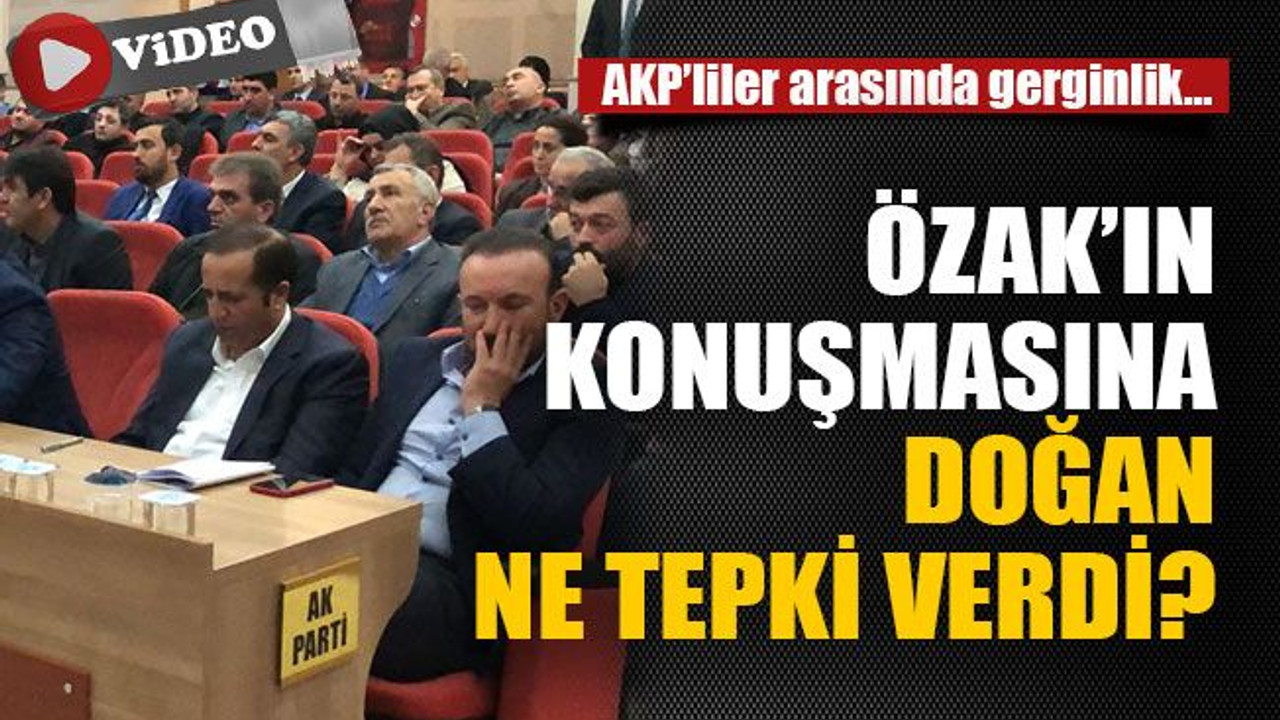 Özak’ın konuşmasına Doğan ne tepki verdi?