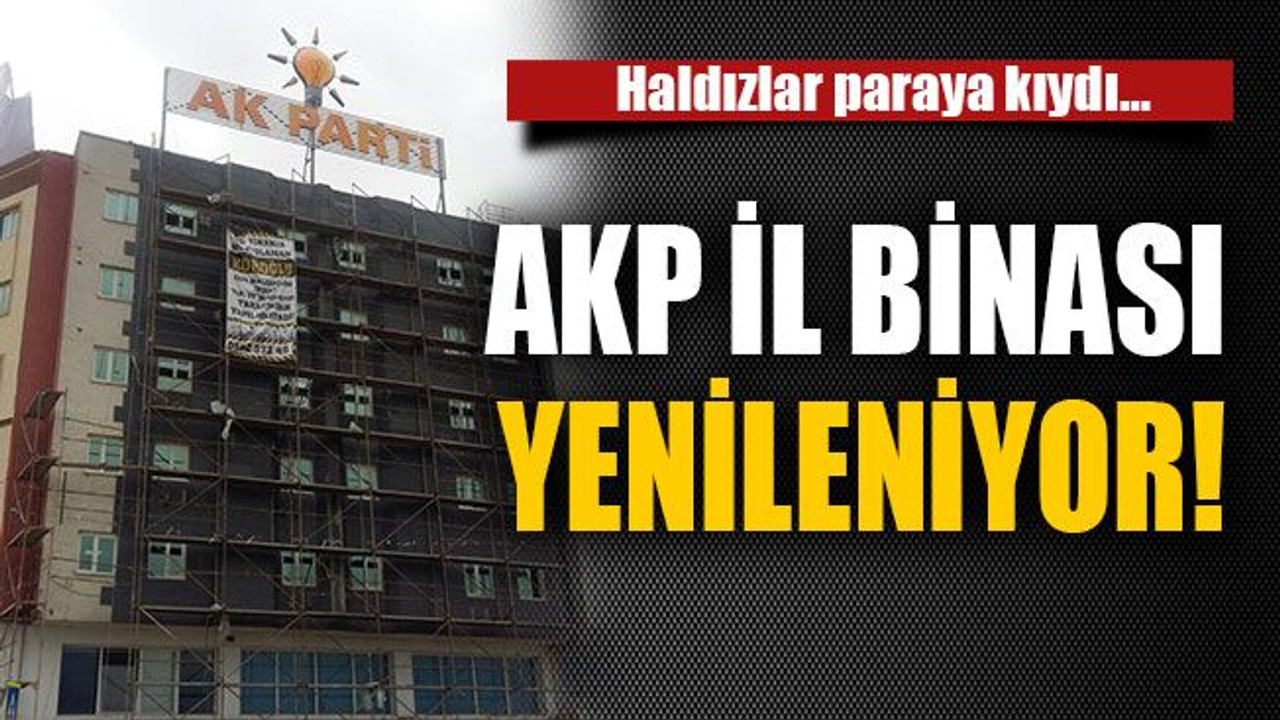 AKP il binası yenileniyor!