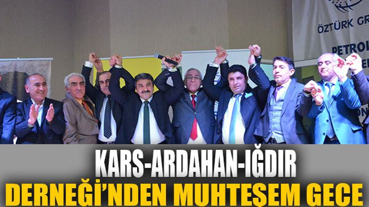 Kars-Ardahan-Iğdır Derneği’nden muhteşem gece